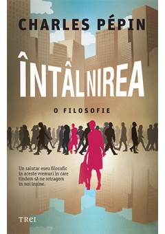 Intalnirea O filosofie..