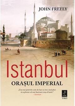 Istanbul Orasul imperial..