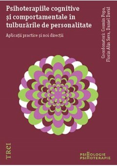 Psihoterapiile cognitive si comportamentale in tulburarile de personalitate Aplicatii practice si noi directii