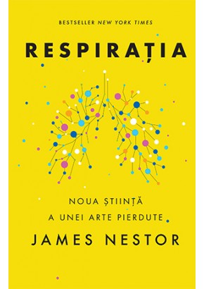 Respiratia. O noua stiinta a unei arte pierdute