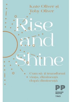 Rise and Shine Cum sa-ti transformi viata, dimineata dupa dimineata