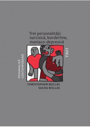 Trei personalitati: narcisica, borderline, maniaco-depresiva