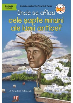 Unde se aflau cele sapte minuni ale lumii antice?