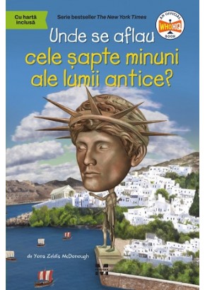 Unde se aflau cele sapte minuni ale lumii antice?