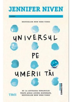 Universul pe umerii tai..