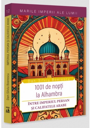Marile imperii ale lumii - 1001 de nopti la Alhambra