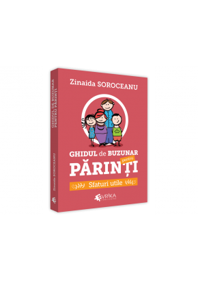 Ghidul de buzunar pentru parinti: sfaturi utile