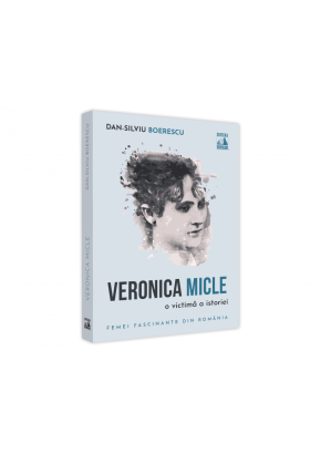 Veronica Micle, o victima a istoriei