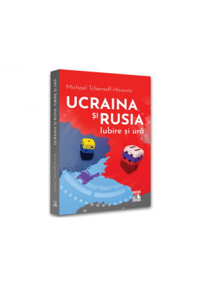 Ucraina si Rusia, iubire si ura