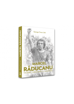 Marcel Raducanu - TALENT, FENOMEN si LEGENDA