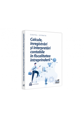 Calcule, inregistrari si interpretari contabile in fiscalitatea intreprinderii