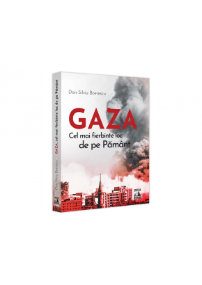 GAZA – cel mai fierbinte loc de pe Pamant
