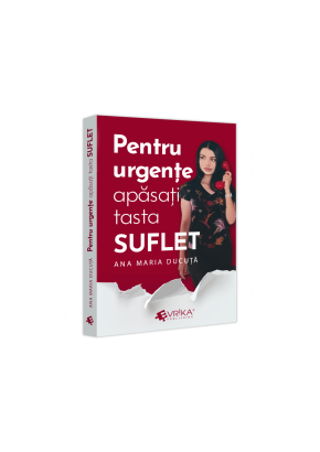 Pentru urgente, apasati tasta „SUFLET”