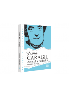 Toma Caragiu Actorul si salbaticii