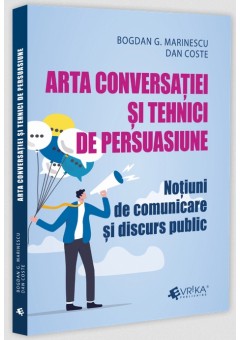 Arta conversatiei si tehnici de persuasiune