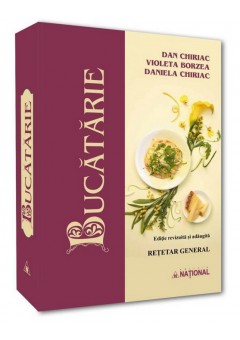 Bucatarie - retetar general, editie revazuta si adaugita