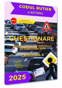Chestionare pentru obtinerea permisului de conducere auto Categoria B-2025