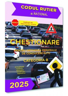 Chestionare pentru obtinerea permisului de conducere auto Categoria B-2025