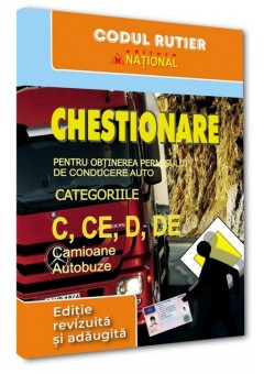 Chestionare pentru obtinerea permisului de conducere categoriile C, CE, D, DE. Camioane  si autobuze - 2025