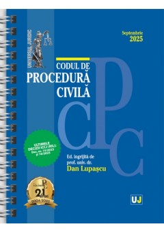 Codul de procedura civila Septembrie 2025. EDITIE SPIRALATA, tiparita pe hartie alba