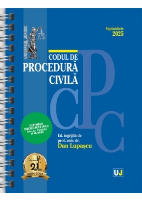 Codul de procedura civila Septembrie 2025. EDITIE SPIRALATA, tiparita pe hartie alba