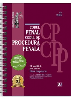 Codul penal si Codul de procedura penala Mai 2025 EDITIE SPIRALATA