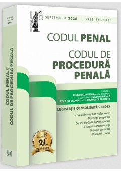 Codul penal si Codul de procedura penala: septembrie 2025 Editie tiparita pe hartie alba