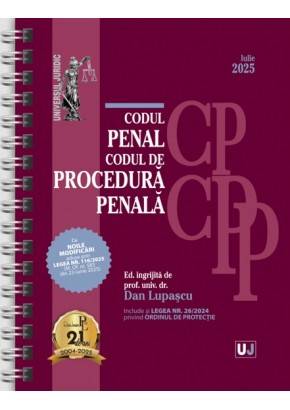 Codul penal si Codul de procedura penala Iulie 2025