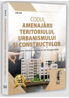 Codul amenajarii teritoriului, urbanismului si constructiilor: august 2026