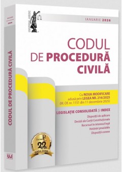 Codul de procedura civila: ianuarie 2026. Editie tiparita pe hartie alba