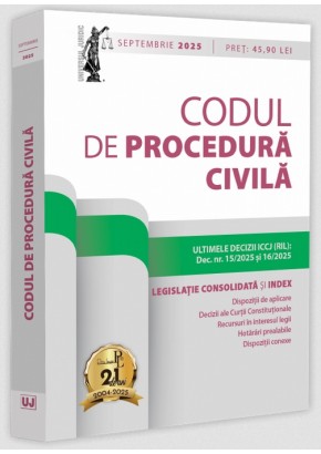 Codul de procedura civila: septembrie 2025 Editie tiparita pe hartie alba