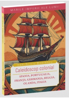 Marile imperii ale lumii - Caleidoscop colonial