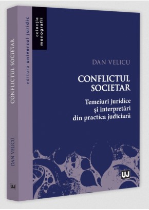 Conflictul societar Temeiuri juridice si interpretari din practica judiciara Conflictul societar Temeiuri juridice si interpretari din practica judiciara