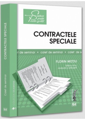 Contractele speciale - Sinteze teoretice, teste-grila si spete Editia a IX-a, revazuta si adaugita