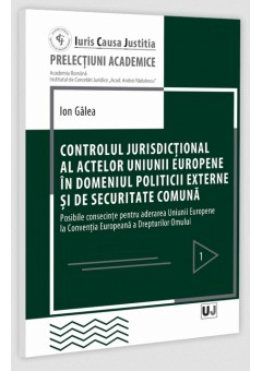 Controlul jurisdictional al actelor Uniunii Europene in domeniul politicii externe si de securitate comuna