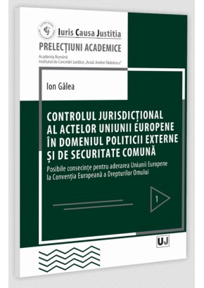 Controlul jurisdictional al actelor Uniunii Europene in domeniul politicii externe si de securitate comuna