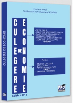 Culegere de economie pentru admiterea la Facultatea de Drept - Editia a IV-a, revazuta si adaugita