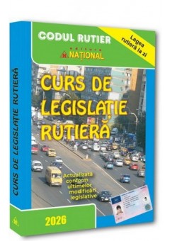 Curs de legislatie rutiera - 2026
