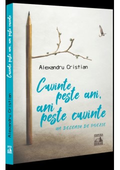 Cuvinte peste ani, ani peste cuvinte
