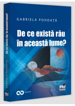 De ce exista rau in aceasta lume?