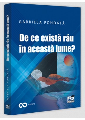De ce exista rau in aceasta lume?