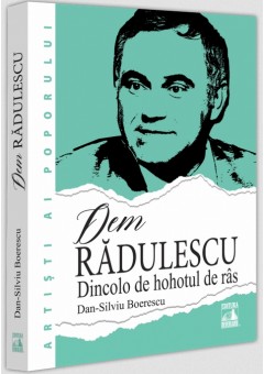 Dem Radulescu, Dincolo de hohotul de ras