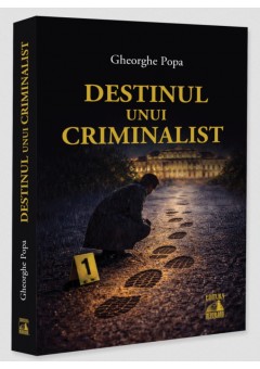Destinul unui criminalist