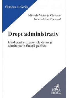 Drept administrativ - Ghid pentru examenele de an si admiterea in functii publice