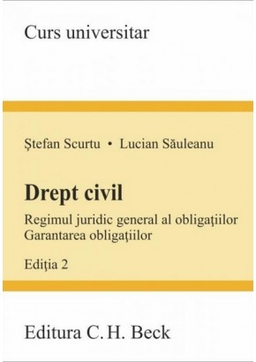 Drept civil Regimul juridic general al obligatiilor Garantarea obligatiilor Editia 2