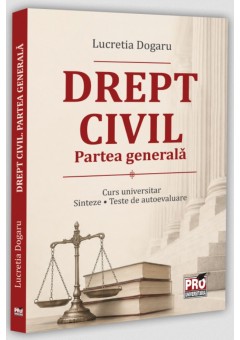 Drept civil - Partea generala Curs universitar Sinteze Teste de autoevaluare