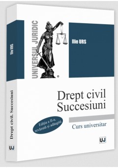 Drept civil. Succesiuni. Curs universitar. Ediția a II-a, revazuta și adaugita