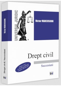 Drept civil. Succesiuni. Editia a II-a, revazuta si adaugita