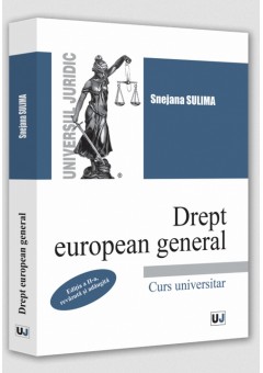 Drept european general Editia a II-a, revazuta si adaugita