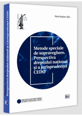 Metode speciale de supraveghere. Perspectiva dreptului national si a jurisprudentei CEDO